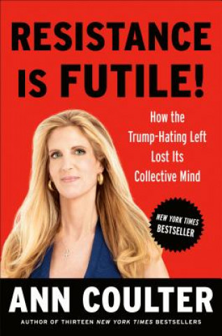 Kniha Resistance Is Futile! Ann Coulter