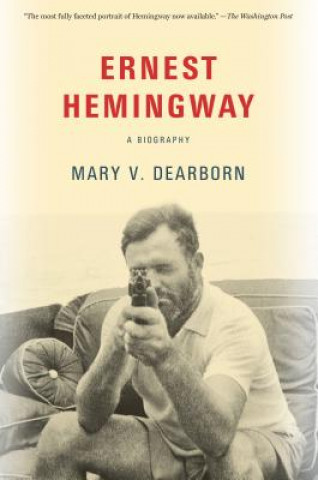 Kniha Ernest Hemingway Mary Dearborn