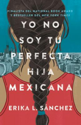 Book Yo No Soy Tu Perfecta Hija Mexicana / I Am Not Your Perfect Mexican Daughter Erika L Sanchez