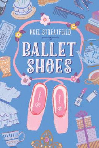 Kniha Ballet Shoes Noel Streatfeild
