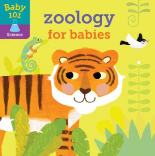 Kniha Baby 101: Zoology for Babies Jonathan Litton