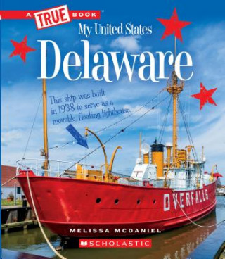 Книга Delaware (a True Book: My United States) (Library Edition) Melissa McDaniel