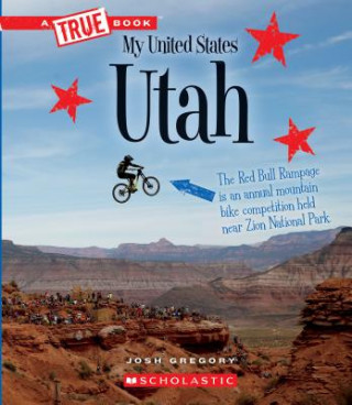Carte Utah (a True Book: My United States) (Library Edition) Josh Gregory
