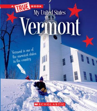 Carte Vermont (a True Book: My United States) Jennifer Hackett