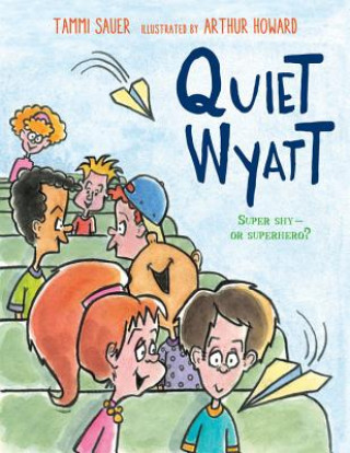 Book Quiet Wyatt Tammi Sauer