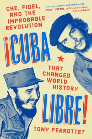 Könyv Cuba Libre! Tony Perrottet