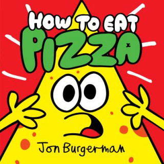 Książka How to Eat Pizza Jon Burgerman