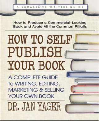 Kniha How to Self-Publish Your Book Dr Jan Yager