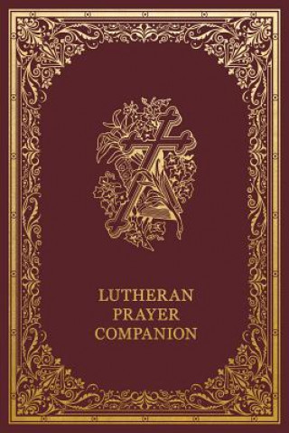 Kniha Lutheran Prayer Companion Concordia Publishing House