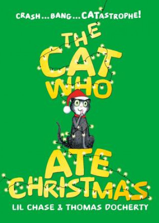 Kniha The Cat Who Ate Christmas Lil Chase