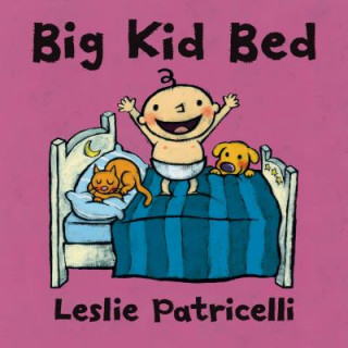 Book Big Kid Bed Leslie Patricelli
