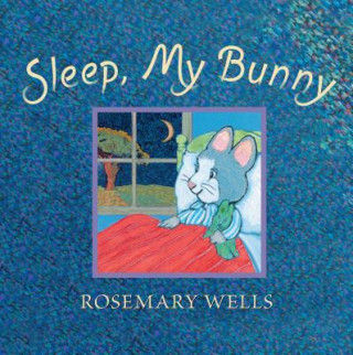 Книга Sleep, My Bunny Rosemary Wells