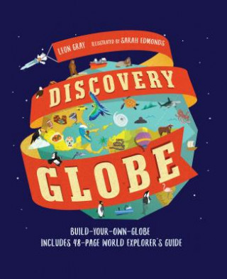 Livre Discovery Globe: Build-Your-Own Globe Kit Leon Gray