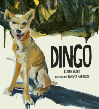 Kniha Dingo Claire Saxby