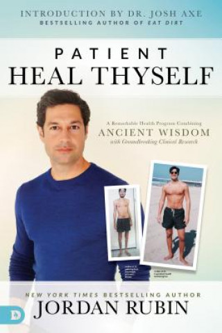 Książka Patient Heal Thyself: A Remarkable Health Program Combining Ancient Wisdom with Groundbreaking Clinical Research Jordan S Rubin