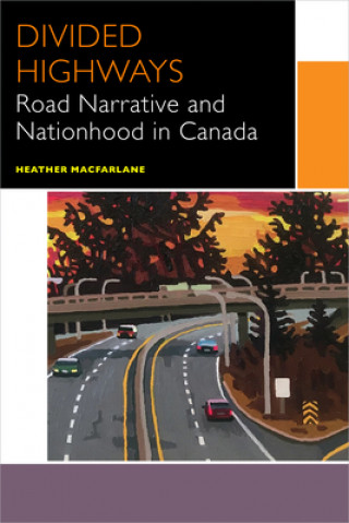 Kniha Divided Highways Heather MacFarlane