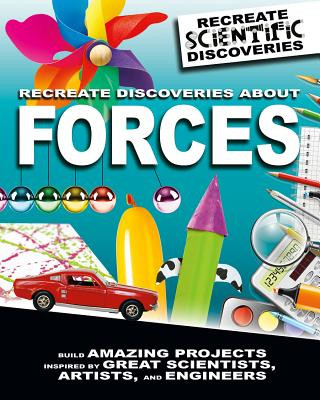 Kniha Recreate Discoveries about Forces Anna Claybourne