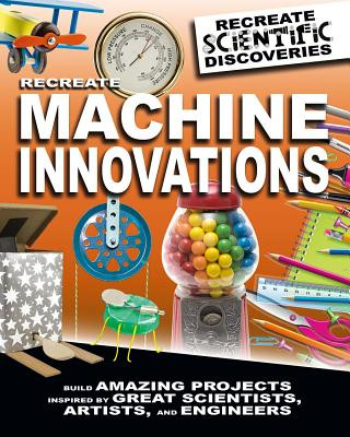 Knjiga Recreate Machine Innovations Anna Claybourne