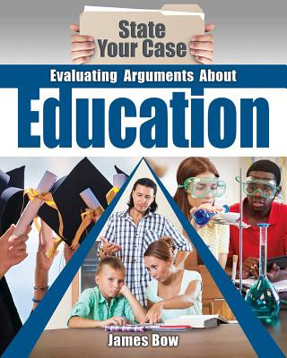 Книга Evaluating Arguments about Education James Bow