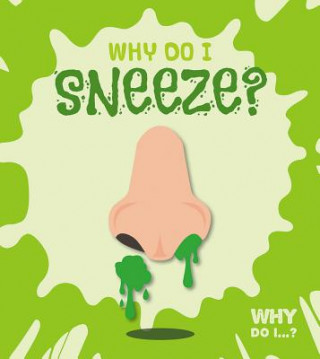 Book Why Do I Sneeze? Madeline Tyler