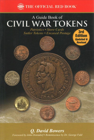 Книга A Guide Book of Civil War Tokens, Third Edition Q David Bowers