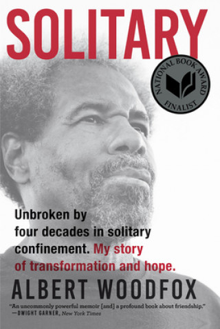 Kniha Solitary: A Biography (National Book Award Finalist; Pulitzer Prize Finalist) Albert Woodfox
