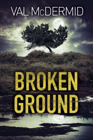 Carte Broken Ground: A Karen Pirie Novel Val McDermid