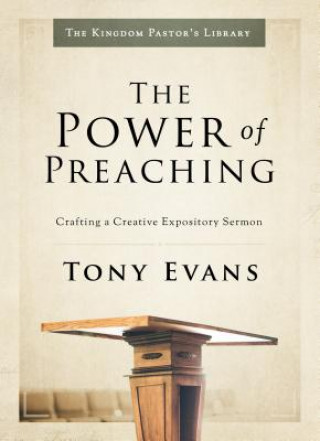 Buch The Power of Preaching: Crafting a Creative Expository Sermon Tony Evans