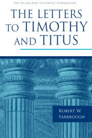 Libro Letters to Timothy and Titus Robert W Yarbrough