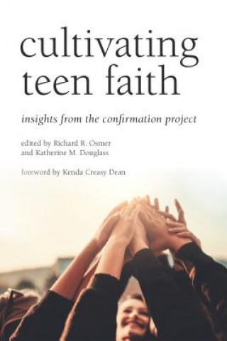 Kniha Cultivating Teen Faith Katherine M. Douglass