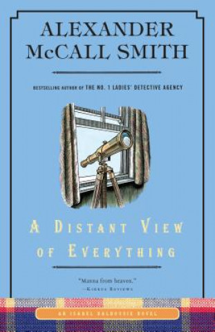 Carte A Distant View of Everything: An Isabel Dalhousie Novel (11) Alexander McCall Smith