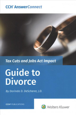 Książka Tax Cuts and Jobs ACT Impact- Guide to Divorce Dorinda Descherer