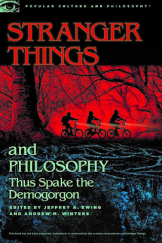 Книга Stranger Things and Philosophy Jeffrey A. Ewing