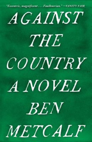 Kniha Against the Country Ben Metcalf