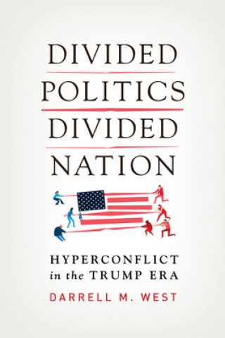 Könyv Divided Politics, Divided Nation Darrell M. West