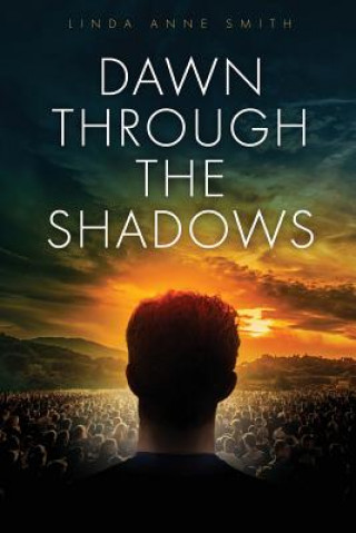 Knjiga Dawn Through The Shadows Linda Anne Smith