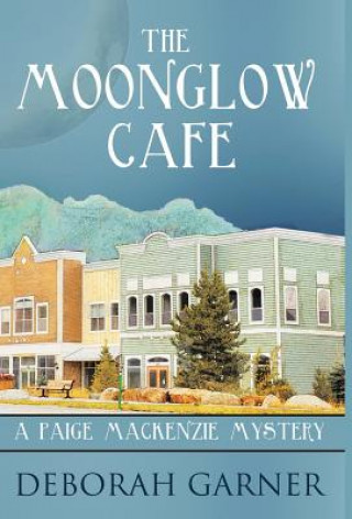 Книга Moonglow Cafe Deborah Garner