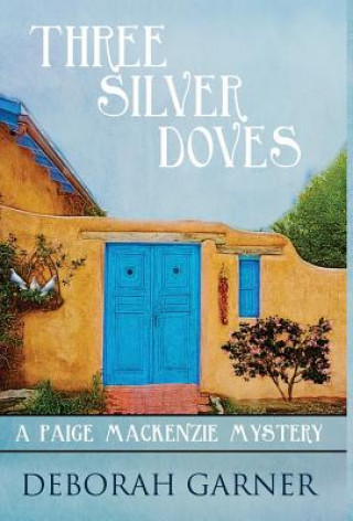 Kniha Three Silver Doves Deborah Garner