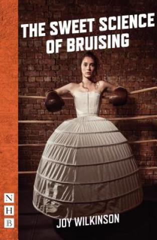 Kniha Sweet Science of Bruising (NHB Modern Plays) Joy Wilkinson