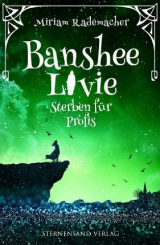 Książka Banshee Livie 03. Sterben für Profis Miriam Rademacher