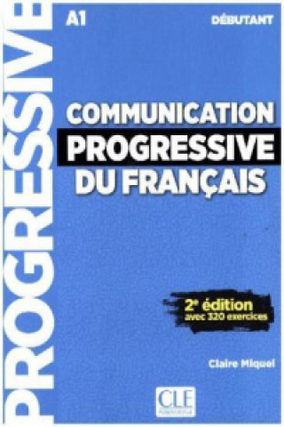Kniha Communication progressive du français Claire Miquel