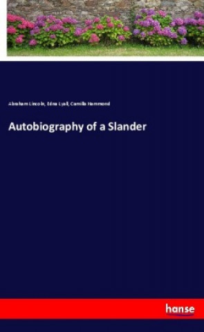 Buch Autobiography of a Slander Abraham Lincoln