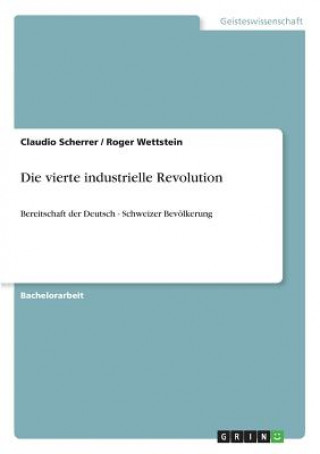 Könyv Die vierte industrielle Revolution Claudio Scherrer