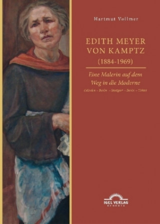 Carte Edith Meyer von Kamptz (1884-1969). Eine Malerin auf dem Weg in die Moderne Hartmut Vollmer