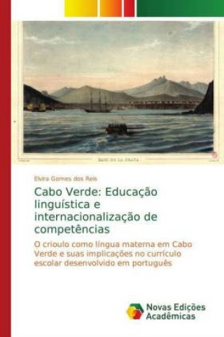 Knjiga Cabo Verde: Educação linguística e internacionalização de competências Elvira Gomes dos Reis