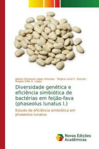 Carte Diversidade genetica e eficiencia simbiotica de bacterias em feijao-fava (phaseolus lunatus l.) Jadson Emanuel Lopes Antunes