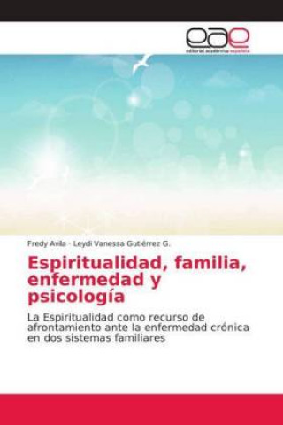 Book Espiritualidad, familia, enfermedad y psicologia Fredy Avila