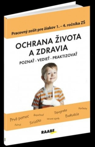 Knjiga Ochrana života a zdravia PZ pre 1. - 4. ročník ZŠ Katarína Dutková