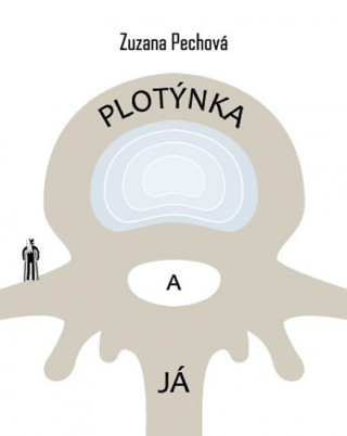 Kniha Plotýnka a já Zuzana Pechová