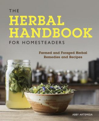 Книга Herbal Handbook for Homesteaders Abby Artemisia